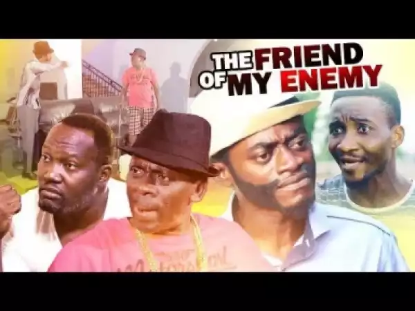 Video: FRIEND OF MY ENEMY 3 Latest Asante Akan Ghanaian Twi Movie